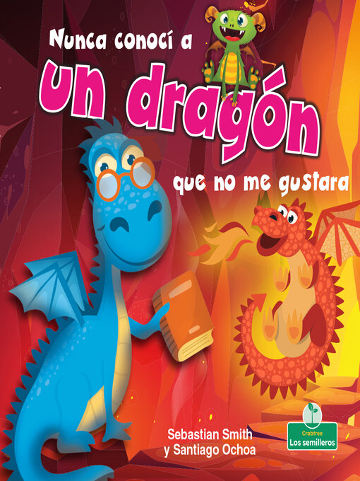 Title details for Nunca conocí a un dragón que no me gustara (I've Never Met a Dragon I Didn't Like) by Sebastian Smith - Available